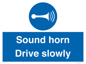 Sound horn Drive slowly